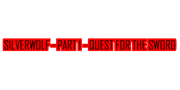 Silverwolf - Part 1 - Quest for the Sword — wheel-hd (SS)