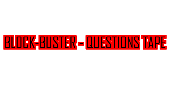 Block-Buster - Questions Tape — wheel-hd (SS)