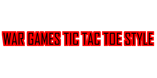 War Games Tic Tac Toe Style — wheel-hd (SS)