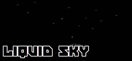 Liquid Sky — steamgrid