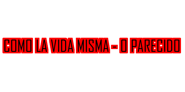 Como La Vida Misma - O Parecido — wheel-hd (SS)