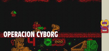 Operacion Cyborg — steamgrid