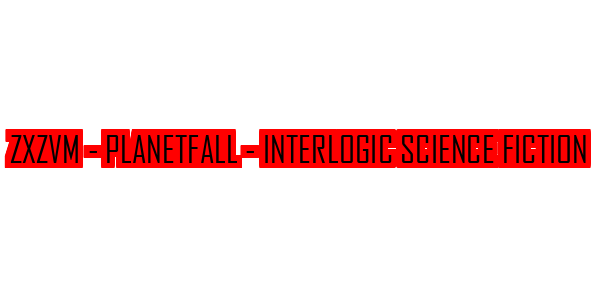 ZxZvm - Planetfall - Interlogic Science Fiction — wheel-hd (SS)