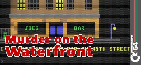 Murder on the Waterfront — steamgrid