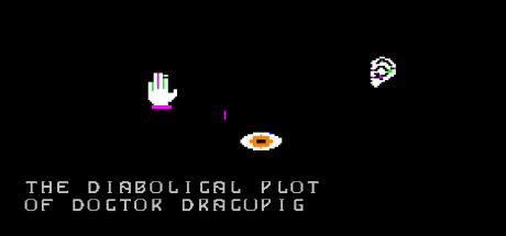 The Diabolical Plot of Dr. Dracupig — steamgrid