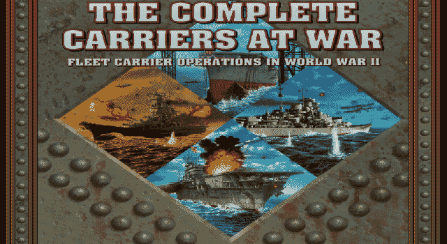 Complete Carriers at War, The - Fleet Carrier Operations in World War II — sstitle (EU)