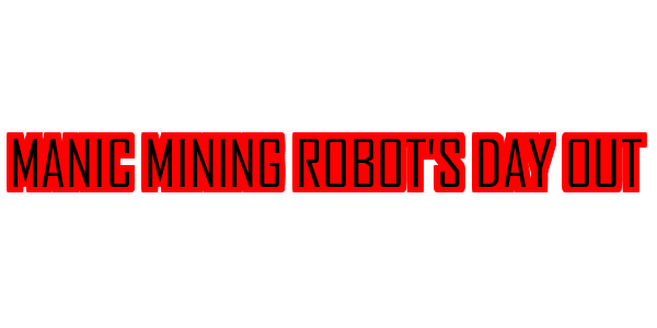 Manic Mining Robot's Day Out — wheel-hd (SS)