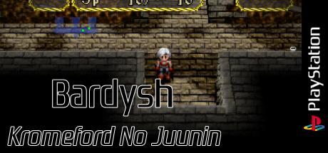 Bardysh - Kromeford No Juunin — steamgrid
