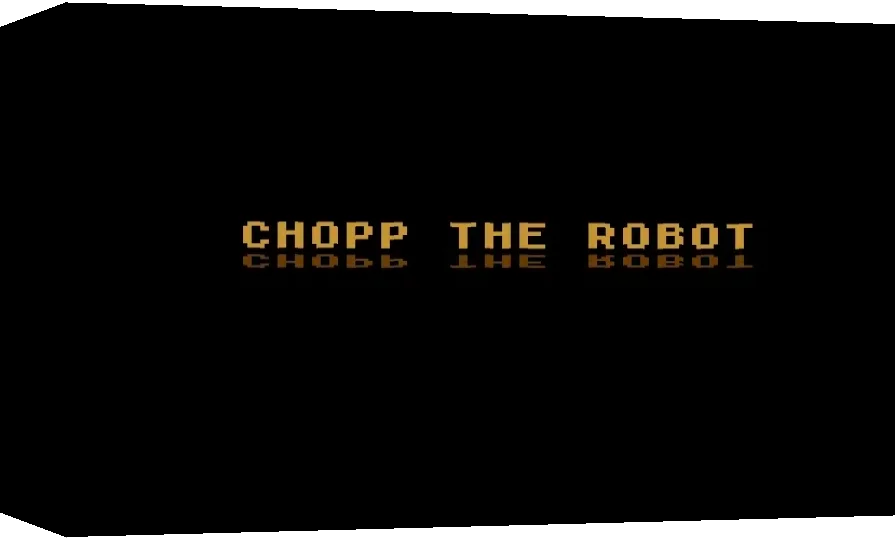 Chopp The Robot — box-3D (WOR)