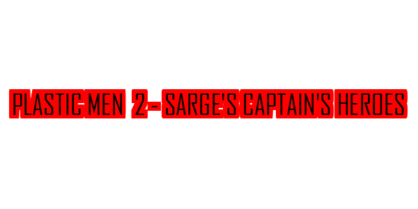 Plastic Men +2 - Sarge's Captain's Heroes — wheel-hd (SS)
