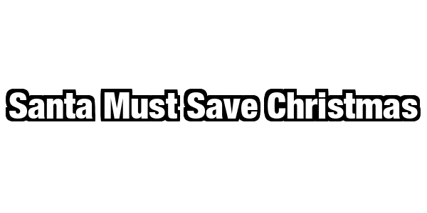 Santa Must Save Christmas — wheel-hd (CUS)