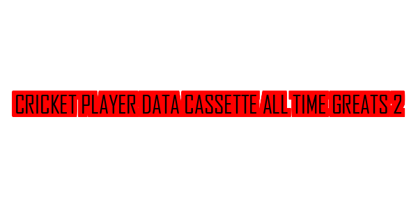 Cricket Player Data Cassette All Time Greats 2 — wheel-hd (SS)