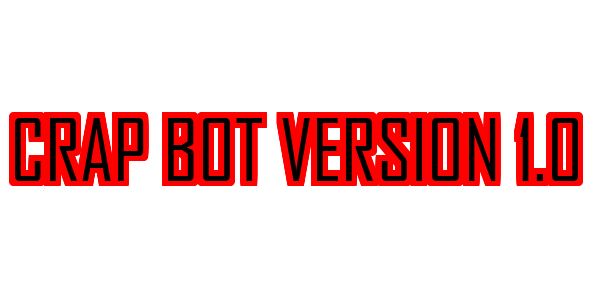 Crap Bot Version 1.0 — wheel-hd (SS)