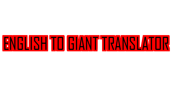 English to Giant Translator — wheel-hd (SS)