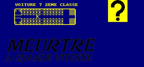 Meurtre A Grande Vitesse — steamgrid
