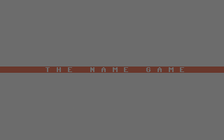 The Name Game — sstitle (WOR)
