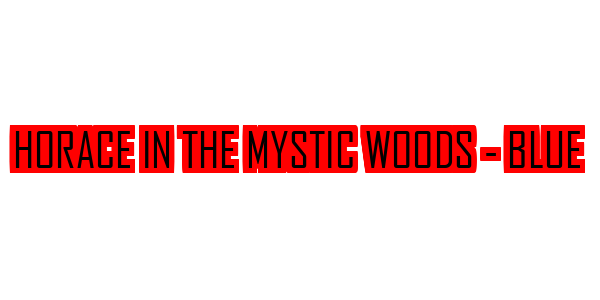 Horace in the Mystic Woods - Blue — wheel-hd (SS)