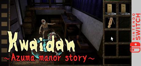 Kwaidan ～Azuma manor story～ — steamgrid