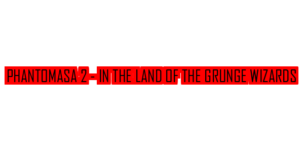 Phantomasa 2 - In The Land Of The Grunge Wizards — wheel-hd (SS)