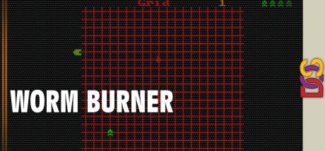 Worm Burner — steamgrid