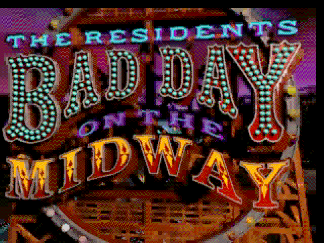The Residents' Bad Day on the Midway — sstitle (WOR)
