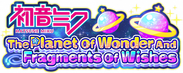 Hatsune Miku The Planet Of Wonder And Fragments Of Wishes — wheel-hd (WOR)