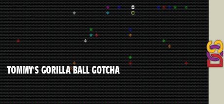 Tommy's Gorilla Ball Gotcha — steamgrid