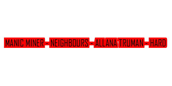 Manic Miner - Neighbours - Allana Truman - Hard — wheel-hd (SS)