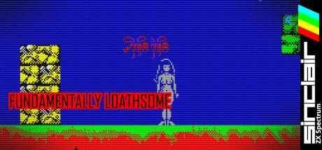 Fundamentally Loathsome — steamgrid