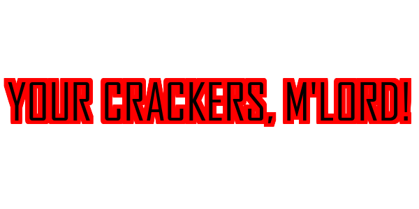 Your Crackers, M'lord! — wheel-hd (SS)
