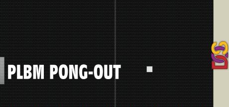 PLBM Pong-Out — steamgrid