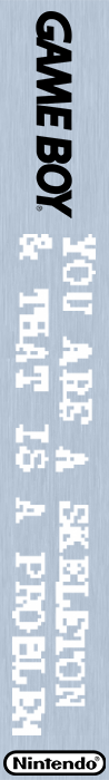 You Are A Skeleton And That Is A Problem — box-2D-side (WOR)