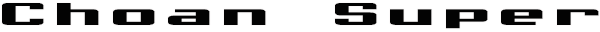 Choan Super — wheel (CUS)