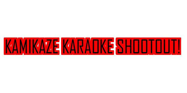 Kamikaze Karaoke Shootout! — wheel-hd (SS)