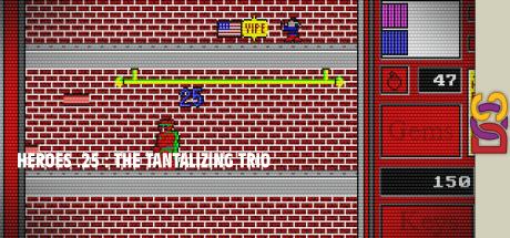 Heroes .25 : The Tantalizing Trio — steamgrid