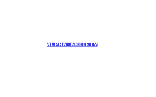 Alpha Anxiety — sstitle (WOR)