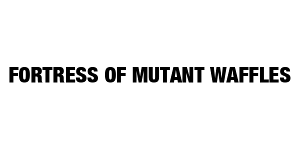 Fortress Of Mutant Waffles — wheel-hd (SS)