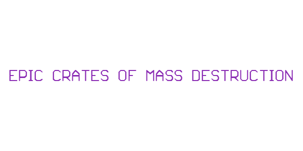 Epic Crates of Mass Destruction — wheel-hd (SS)