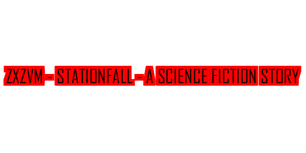 ZxZvm - Stationfall - A Science Fiction Story — wheel-hd (SS)