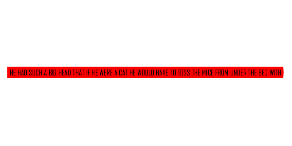 He Had Such A Big Head That If He Were A Cat He Would Have To Toss The Mice From Under The Bed With — wheel-hd (SS)
