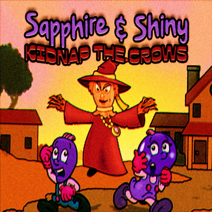 Sapphire And Shiny Kidnap The Crows box art