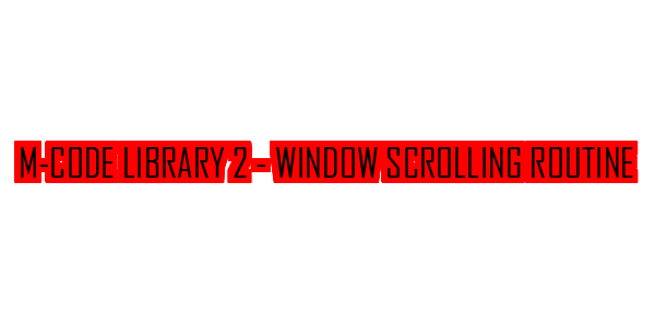 M-code Library 2 - Window Scrolling Routine — wheel-hd (SS)