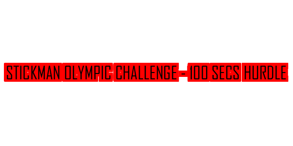 Stickman Olympic Challenge - 100 Secs Hurdle — wheel-hd (SS)