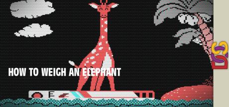How to Weigh an Elephant — steamgrid