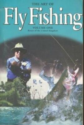 The Art of Fly Fishing: Volume One: Rivers of the British Isles box art