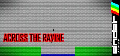 Across the Ravine — steamgrid