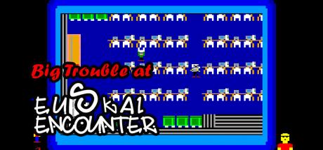 Big Trouble At Euskal Encounter — steamgrid