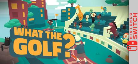 WHAT THE GOLF? — steamgrid