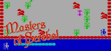 The Masters of Serebal — steamgrid