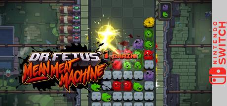 Dr Fetus' Mean Meat Machine — steamgrid